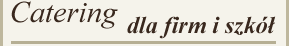 Catering dla firm i szk�